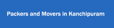 Packers and Movers in Kanchipuram