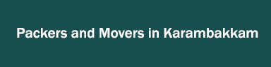 Packers and Movers in Karambakkam