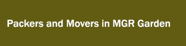 Packers and Movers in MGR Garden