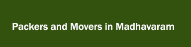 Packers and Movers in Madhavaram