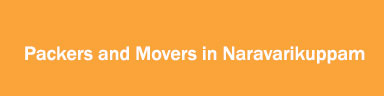 Packers and Movers in Naravarikuppam