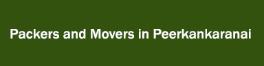 Packers and Movers in Peerkankaranai