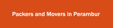 Packers and Movers in Perambur