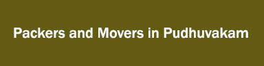 Packers and Movers in Pudhuvakam