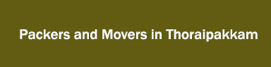 Packers and Movers in Thoraipakkam
